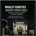 Whaley Genetics Indoor Grow Bible